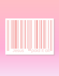 Jesus Paid it All Pink | STICKER