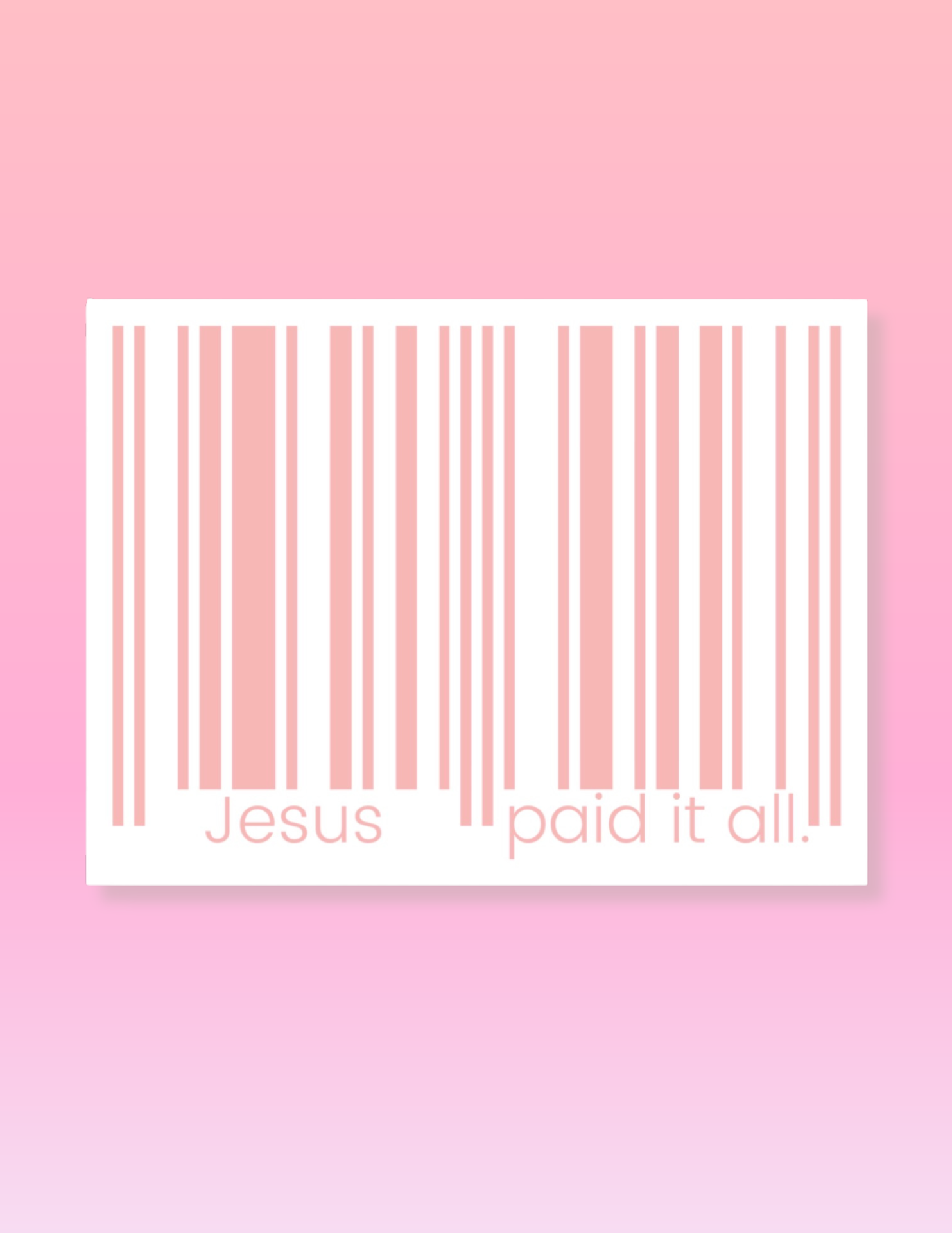 Jesus Paid it All Pink | STICKER